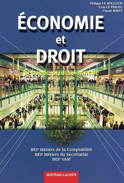 Economie et droit, BEP métiers de la comptabilité, métiers du secrétariat, VAM, seconde professionnelle