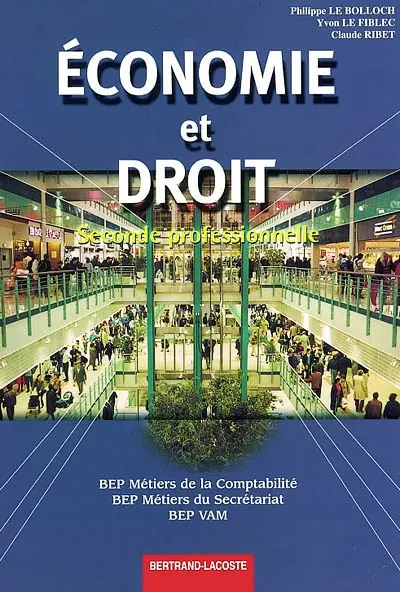 Economie et droit, BEP métiers de la comptabilité, métiers du secrétariat, VAM, seconde professionnelle