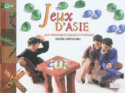 Jeux d'Asie : jeux traditionnels à réaliser et à partager
