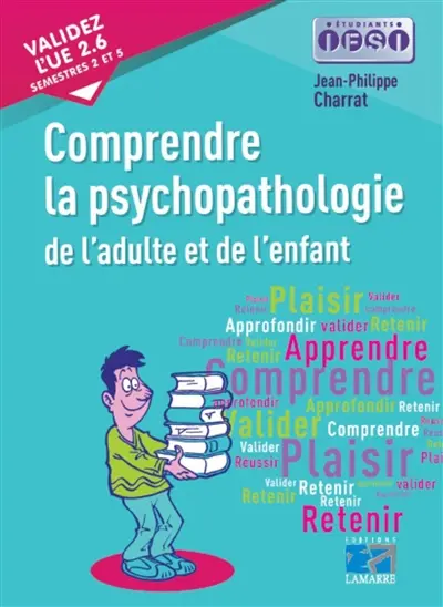 Comprendre la psychopathologie de l'adulte et de l'enfant : validez l'UE 2.6, semestres 2 et 5