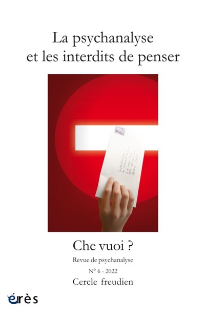 che vuoi ? nouvelle série, n° 6. la psychanalyse et les interdits de penser