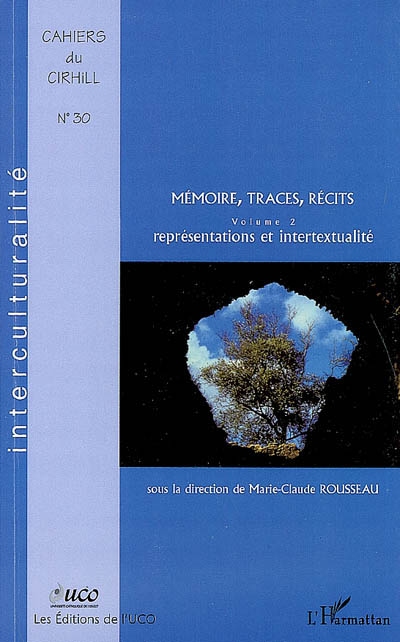 Mémoire, traces, récits. Vol. 2. Représentations et intertextualité