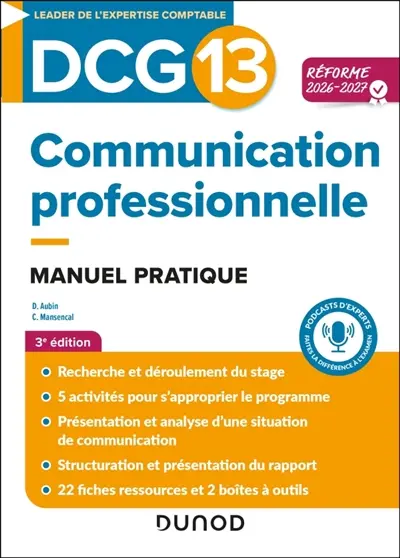 DCG 13, communication professionnelle : manuel pratique : réforme 2026