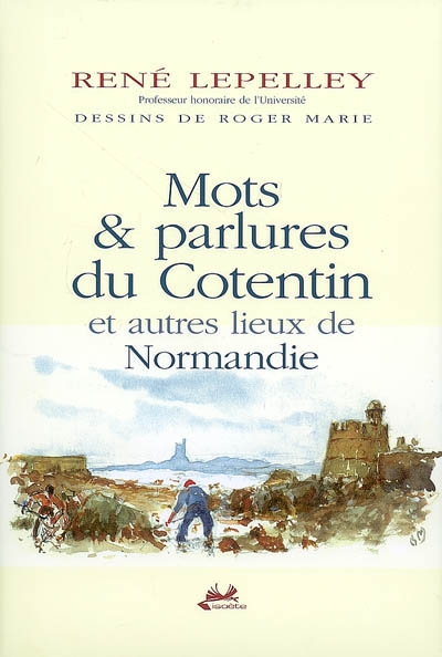 Mots et parlures du Cotentin et autres lieux de Normandie