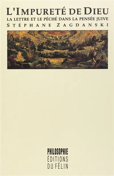 L'impureté de Dieu : la lettre et le péché dans la pensée juive