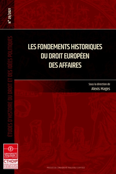 Les fondements historiques du droit européen des affaires