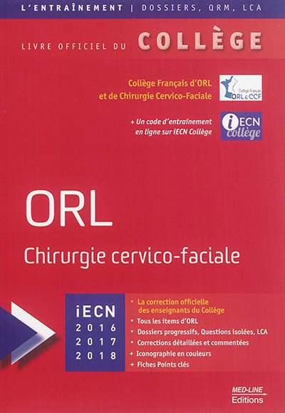 ORL, chirurgie cervico-faciale : iECN 2016, 2017, 2018