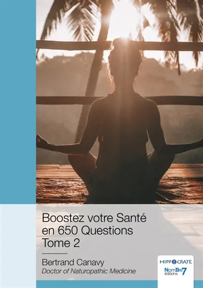 Boostez votre Santé en 650 Questions : Tome 2