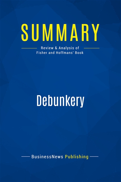 Summary : Debunkery :...