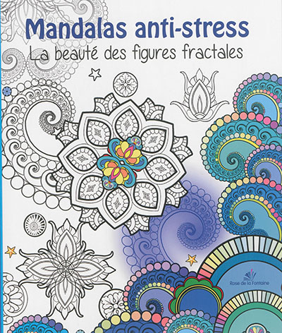 Mandalas anti-stress : la beauté des figures fractales
