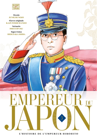 Empereur du Japon : l'histoire de l'empereur Hirohito. Vol. 3