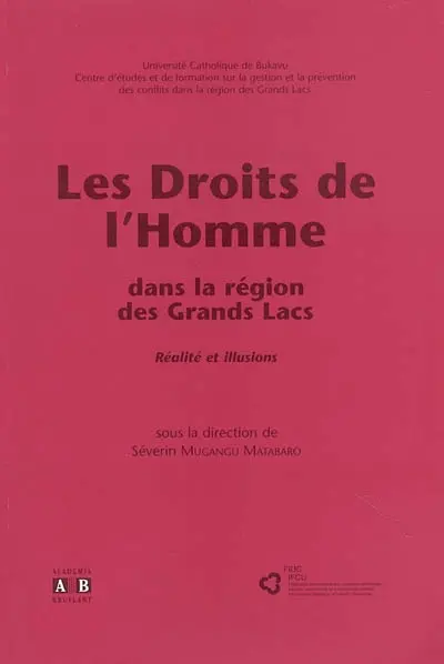 Les droits de l'homme dans la région des Grands Lacs : réalité et illusions