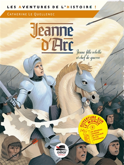 Jeanne d'Arc : jeune fille rebelle et chef de guerre