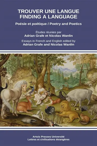 Trouver une langue : poésie et poétique. Finding a language : poetry and poetics