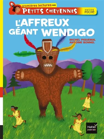 Petits Cheyennes. L'affreux géant Wendigo