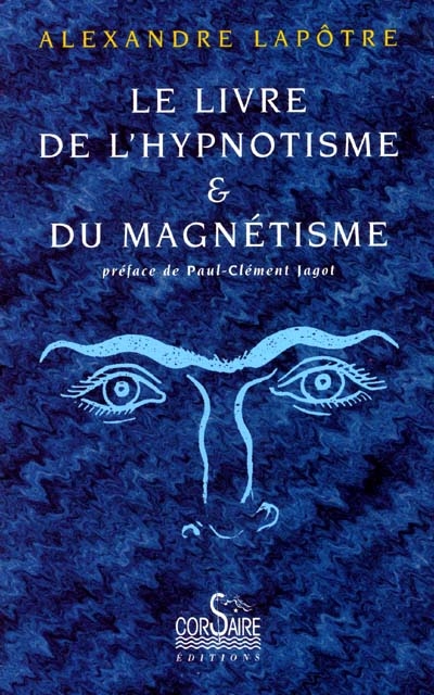 Le livre de l'hypnotisme et du magnétisme