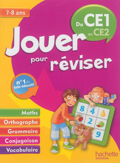 Jouer pour réviser, du CE1 au CE2, 7-8 ans : maths, orthographe, grammaire, conjugaison, vocabulaire
