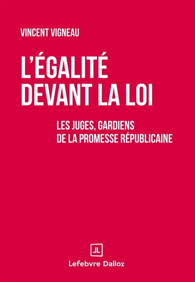 L'égalité devant la loi :...