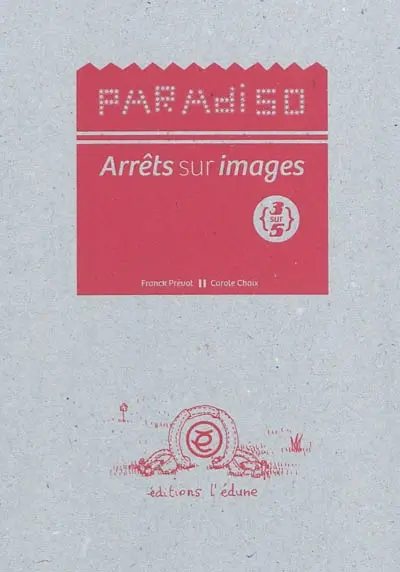 Paradiso : arrêts sur images. Vol. 3