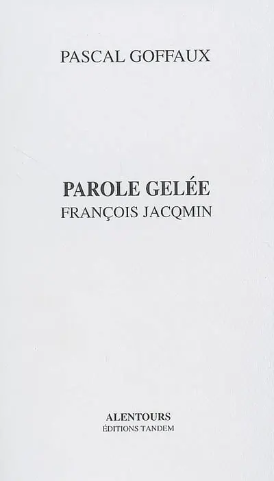 Parole gelée : François Jacqmin