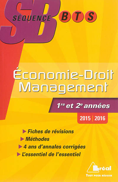 Economie-droit et management : BTS tertiaires 1re et 2e années : 2015-2016