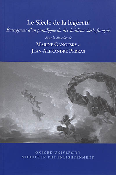 Le siècle de la légèreté : émergences d'un paradigme du dix-huitième siècle français