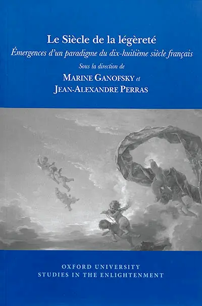 Le siècle de la légèreté : émergences d'un paradigme du dix-huitième siècle français