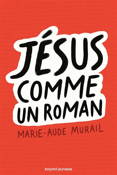 Jésus comme un roman - Marie-Aude Murail