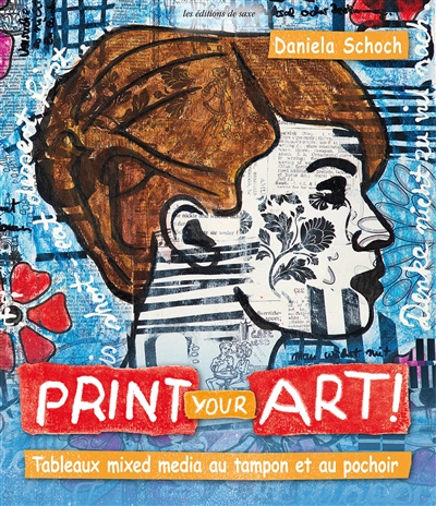 Print your art ! : tableaux mixed media au tampon et au pochoir !