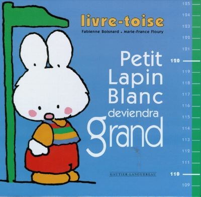 Petit Lapin Blanc deviendra grand : livre-toise