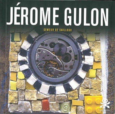 Jérôme Gulon, semeur de cailloux