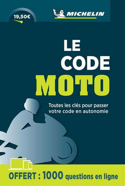 Le code moto 2024 : toutes les clés pour passer votre code en autonomie : permis A1 A2