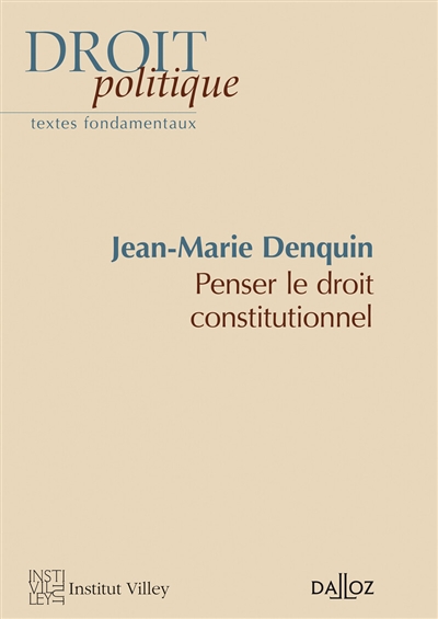 Jean-Marie Denquin : penser le droit constitutionnel