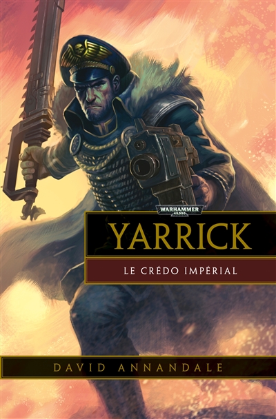 Yarrick : le credo impérial