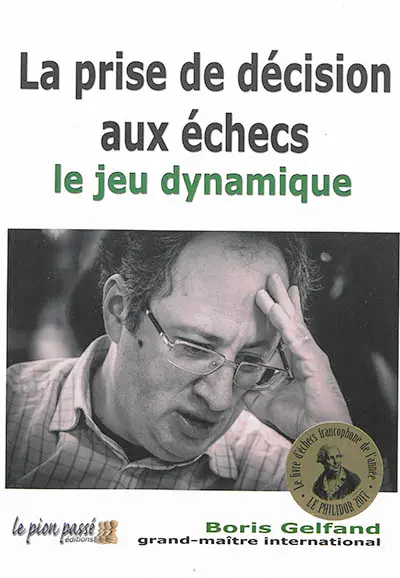 La prise de décision aux échecs. Vol. 2. Le jeu dynamique