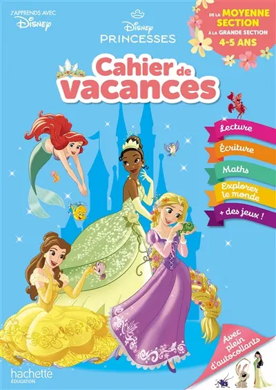 Disney Princesses : cahier de vacances : de la moyenne section à la grande section, 4-5 ans