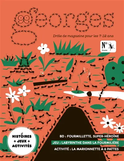Georges : drôle de magazine pour enfants, n° 69. Fourmi