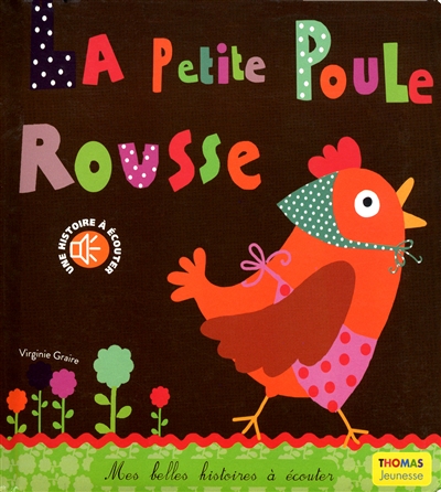 La petite poule rousse : une histoire à écouter