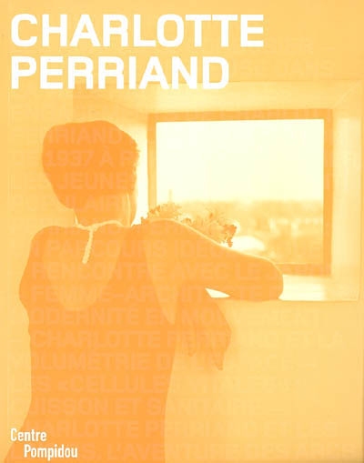 Charlotte Perriand : exposition, 7 décembre 2005-27 mars 2006