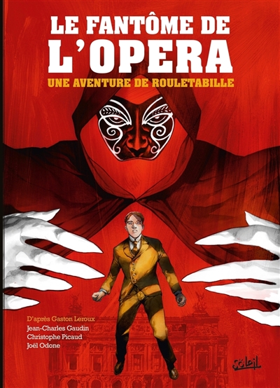 Une aventure de Rouletabille, tome 3 : Le fantôme de l'Opéra