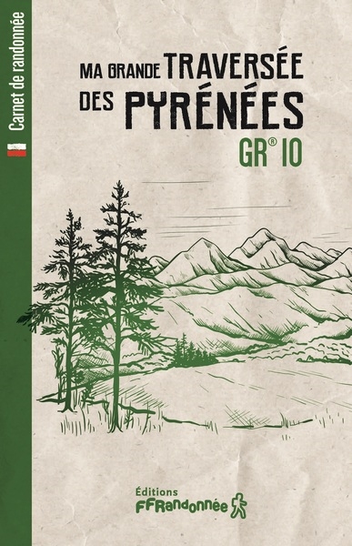 Ma grande traversée des Pyrénées : GR 10