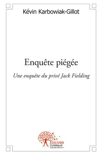 Enquête piégée : Une enquête du privé Jack Fielding