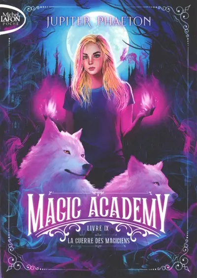 Magic academy. Vol. 9. La guerre des magiciens