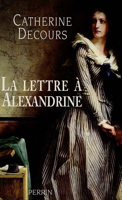 La lettre à Alexandrine : mémoires de Charlotte Corday