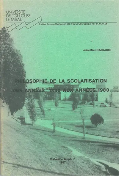 Philosophie de la scolarisation des années 1880 aux années 1980