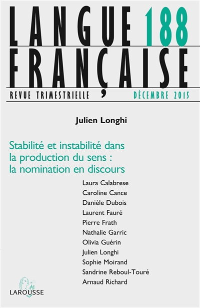 Langue française, n° 188. Stabilité et instabilité dans la production de sens : la nomination en discours