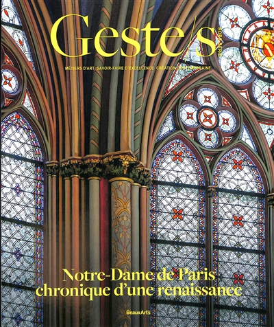 Geste.s : hors-série, n° 1. Notre-Dame de Paris, chronique d'une renaissance