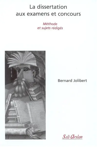 La dissertation aux examens et concours : méthode et sujets rédigés