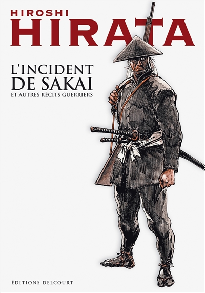 L'incident de Sakai : et autres récits guerriers