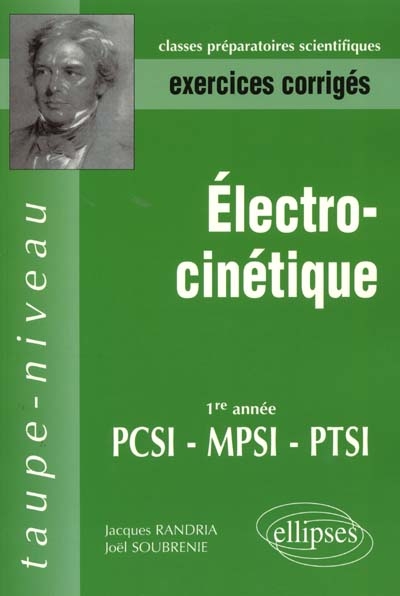Électrocinétique : exercices corrigés : 1re année, PCSI, MPSI, PTSI